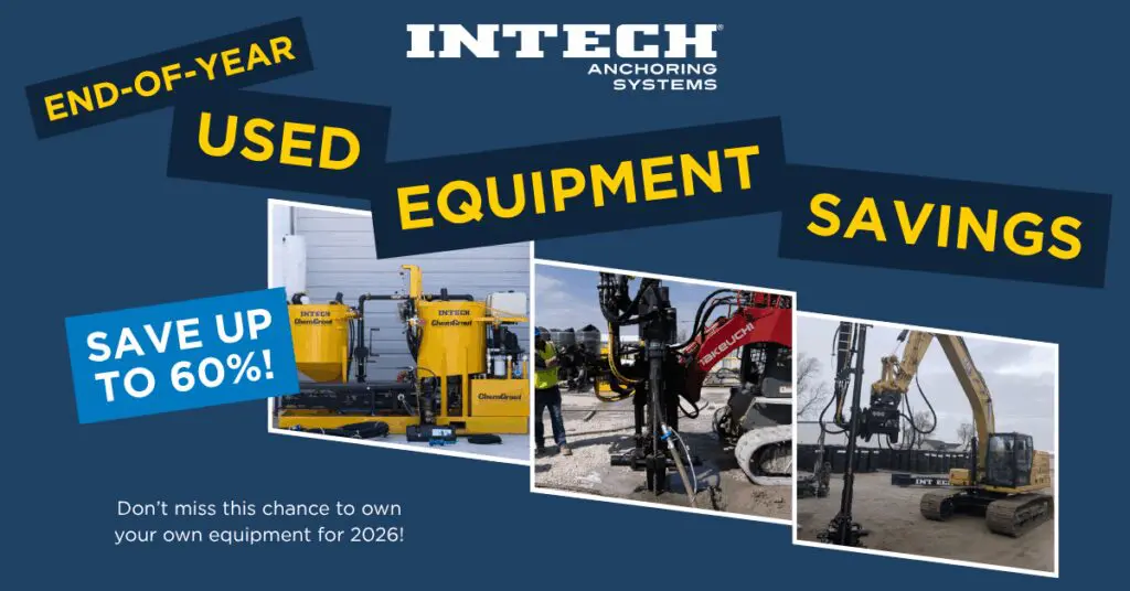 Promotional banner for INTECH Anchoring Systems End-of-Year Used Equipment Savings, featuring a collage of heavy construction equipment like a yellow grout pump and drilling rigs, with text 'SAVE UP TO 60%'.